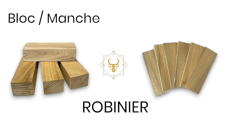 Manches et Blocs en Robinier (Faux-Acacia) pour la Coutellerie